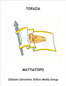 MATTIATOPO - TOPAZIA