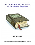 ISOMAUSE - La LEGGENDA del CASTELLO di Parmigiano Reggiano