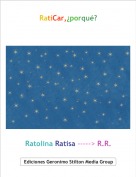 Ratolina Ratisa -----> R.R. - RatiCar,¿porqué?
