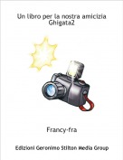 Francy-fra - Un libro per la nostra amiciziaGhigata2