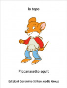 Ficcanasetto squit - Io topo