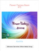 Azulilla - Flower Fantasy Boom 
Nº3