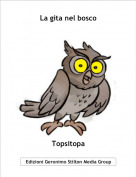 Topsitopa - La gita nel bosco