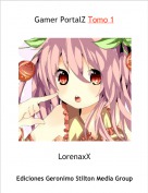 LorenaxX - Gamer PortalZ Tomo 1