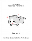 Rati Marti - new saga
Mascotas, Personajes