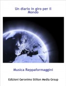 Musica Reppaformaggini - Un diario in giro per il Mondo