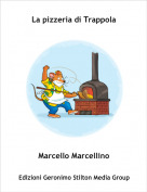 Marcello Marcellino - La pizzeria di Trappola