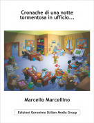 Marcello Marcellino - Cronache di una notte tormentosa in ufficio...
