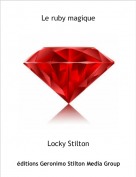 Locky Stilton - Le ruby magique