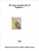 Siff - Mi sono innamorata di Topigoni...