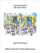 José Parmoisan - L'annivairsaire
de Geronimo