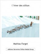 Mathias Forget - l`hiver des stilton