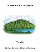 Topelix - la avventura in montagna