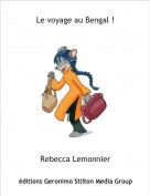 Rebecca Lemonnier - Le voyage au Bengal !