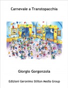 Giorgio Gorgonzola - Carnevale a Transtopacchia
