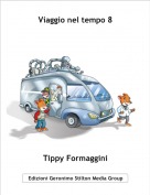 Tippy Formaggini - Viaggio nel tempo 8