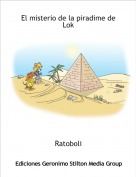 Ratoboli - El misterio de la piradime de  Lok