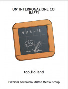 top.Holland - UN' INTERROGAZIONE COI BAFFI