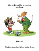 Matteo - Geronimo allo juventus stadium