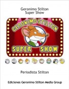 Periodista Stilton - Geronimo StiltonSuper Show