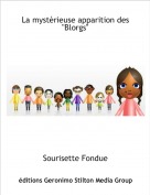 Sourisette Fondue - La mystèrieuse apparition des "Blorgs"
