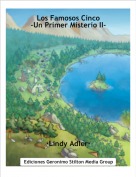 ·Lindy Adler· - Los Famosos Cinco
-Un Primer Misterio II-