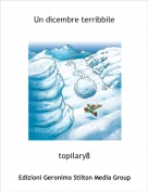 topilary8 - Un dicembre terribbile
