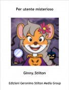Ginny.Stilton - Per utente misterioso