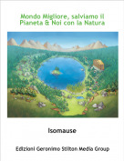 Isomause - Mondo Migliore, salviamo il Pianeta & Noi con la Natura