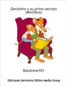 RatoIrene101 - Gerónimo y su primo secreto(Minilibro)