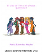Paula Ratonleo Mucho - El club de Tea y los piratas quesosos II