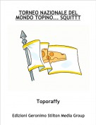 Toporaffy - TORNEO NAZIONALE DEL MONDO TOPINO... SQUITTT
