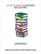SUPERPRINCI - GOSSIP E NOVITA'(CONCORSO BOCCON PRI)
