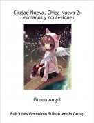 Green Angel - Ciudad Nueva, Chica Nueva 2:
Hermanos y confesiones