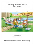 Claudiatea - Vacanze estive a Rocca Taccagna!