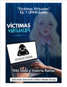 Niki UwU y Valeria Ratisa - "Víctimas Virtuales"Ep 1 (#H4k3ada)