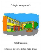 RatoIngeniosa - Colegio loco parte 3