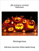 RatoIngeniosa - ¡Mi primera revista!
Hallowen