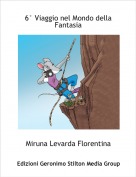 Miruna Levarda Florentina - 6° Viaggio nel Mondo della Fantasia