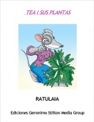 RATULAIA - TEA I SUS PLANTAS