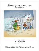 SaintPaulin - Nouvelles vacances pour
Géronimo