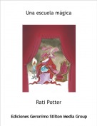 Rati Potter - Una escuela mágica