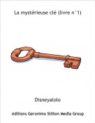 Disneyalolo - La mystérieuse clé (livre n°1)