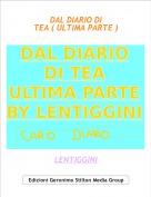 LENTIGGINI - DAL DIARIO DI
TEA ( ULTIMA PARTE )