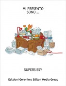 SUPERSISSY - MI PRESENTO 
SONO...