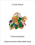Francescastilton - Il Club Stilton
