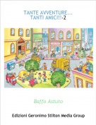 Baffo Astuto - TANTE AVVENTURE...TANTI AMICI!!-2