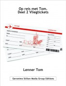 Lenner Tom - Op reis met Tom.Deel 2 Vliegtickets