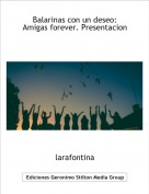 larafontina - Balarinas con un deseo:
Amigas forever. Presentacion