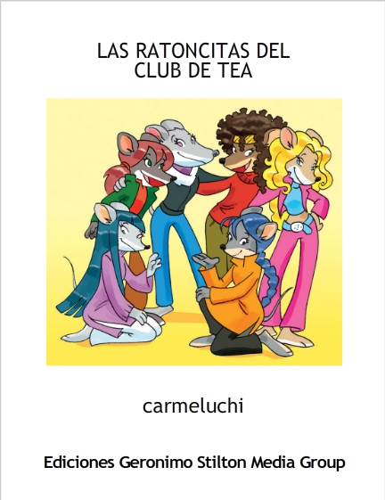 LAS RATONCITAS DEL CLUB DE TEA - Geronimo Stilton - self-publishing &  fan-fiction